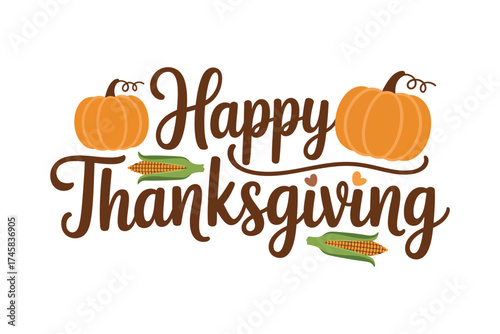 Happy thanksgiving text with pumpkins and corn on a white background for the holiday season