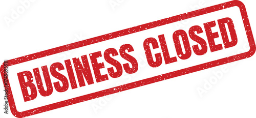 A rectangular textured rubber stamp clearly displaying the message BUSINESS CLOSED for important operational announcements