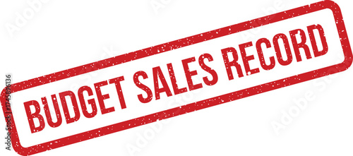 A textured red stamp displaying the phrase budget sales record, showing documented commercial transactions