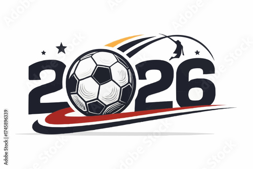 A soccer ball and the year two thousand and twenty six with a soccer player kicking the ball design