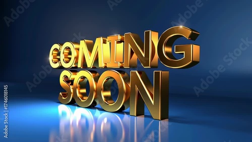 Cinematic text animation: Coming soon golden 3d text gold reflection on glossy blue surface with dramatic studio lighting cinematic promotional announcement ideal for brand identity motion graphics