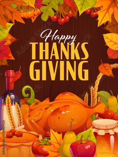 Happy Thanksgiving banner with roasted turkey, pumpkin pie and wine bottle, vector greeting card. Autumn harvest fruits, wheat and berries, honey jar and fall leaves frame for Thanksgiving holiday