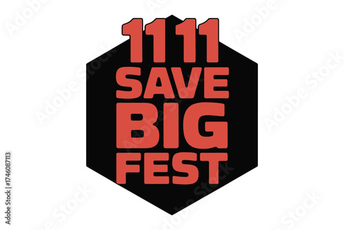 Bold red text announces 'Save Big Fest' with large numbers '1111' on a black hexagonal background, suggesting a sale event.