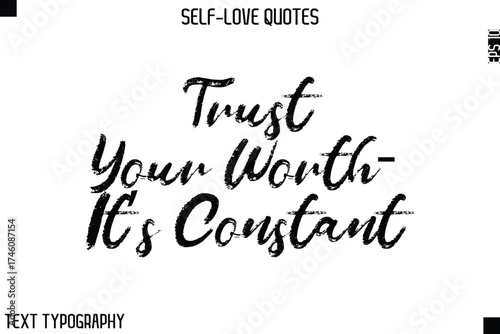 Trust Your Worth—It’s Constant   -Motivational Self-Love Brush Hand Drawn Typography Lettering Vector