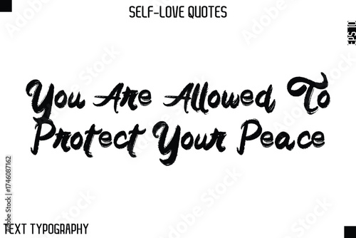 You Are Allowed To Protect Your Peace   -Motivational Self-Love Brush Hand Drawn Typography Lettering Vector