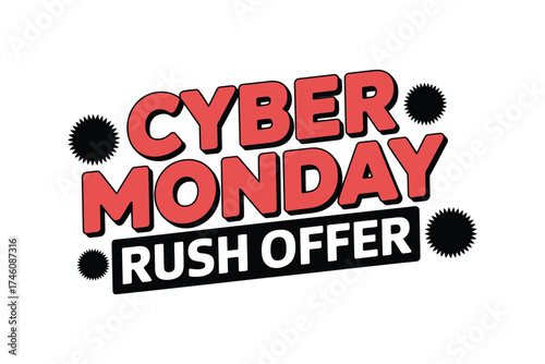Exciting Cyber Monday rush offer with bold red text and dynamic black starbursts on a white background.