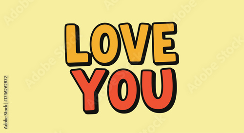 This is a cute declaration of love for someone special.