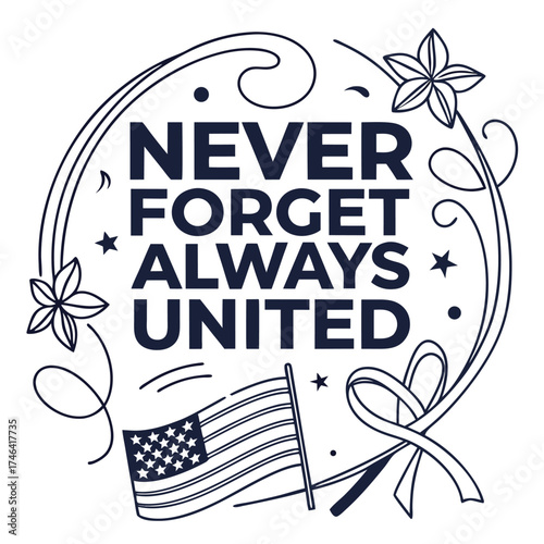 Inspirational typography design never forget always unite