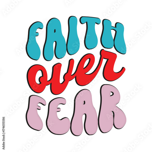 faith over fear