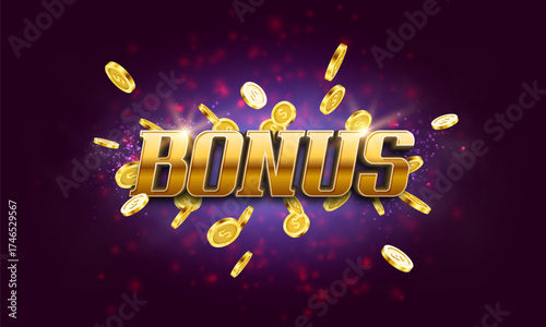 Shining sign Bonus with golden coins on a bright glowing background. Reward or prize for winner in casino, game, or promotional offer. Vector illustration.