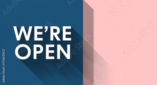 We’re Open Sign on Blue and Pink Geometric Background, Business Reopening Announcement