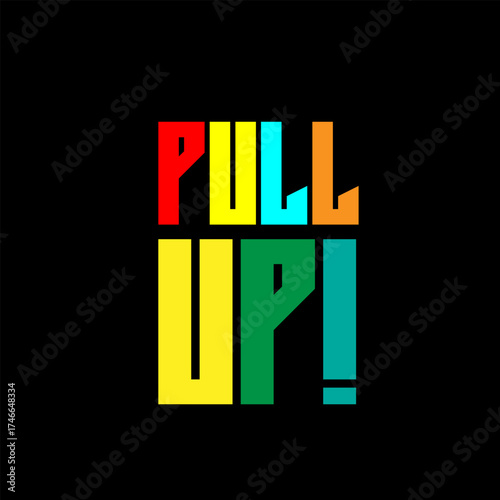 Colorful “Pull Up” Text Design on Black Background – Bold Gradient Typography for Motivation, Energy, and Fitness Theme