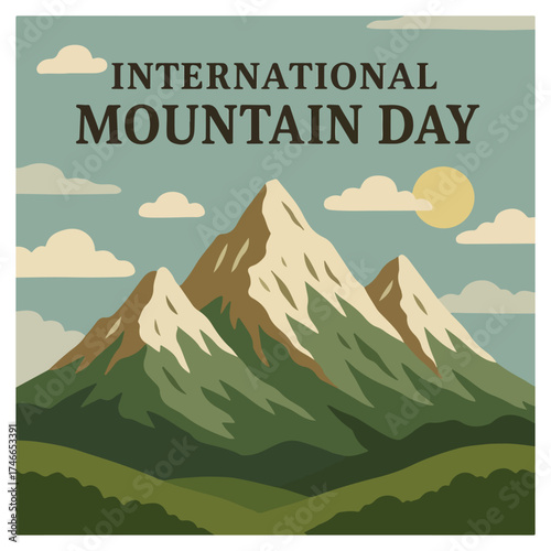 “International Mountain Day – Protect Nature, Promote Sustainability, Celebrate Earth’s Peaks”