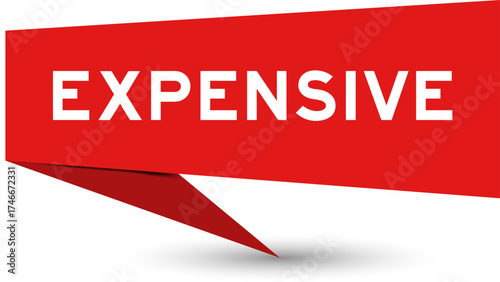 Red color speech banner with word expensive on white background