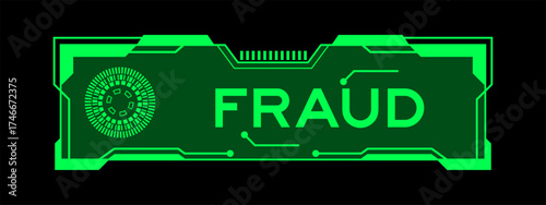 Green color of futuristic hud banner that have word fraud on user interface screen on black background