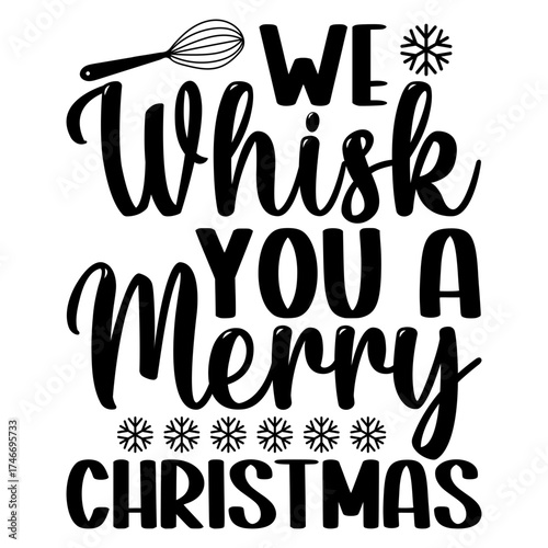 We whisk you a merry christmas