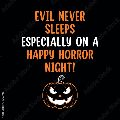 Evil Never Sleeps Happy Horror Night Halloween T-Shirt