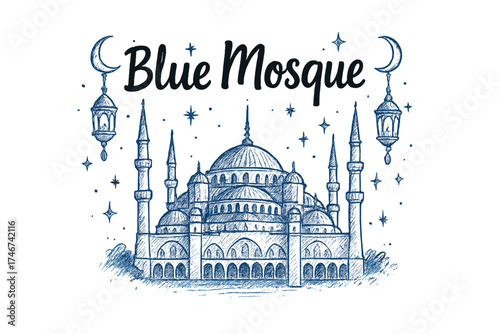 Blue Mosque Illustration. Hand-drawn blue mosque istanbul with moons, lanterns, and sparkles, center word “BlueMosque” in black