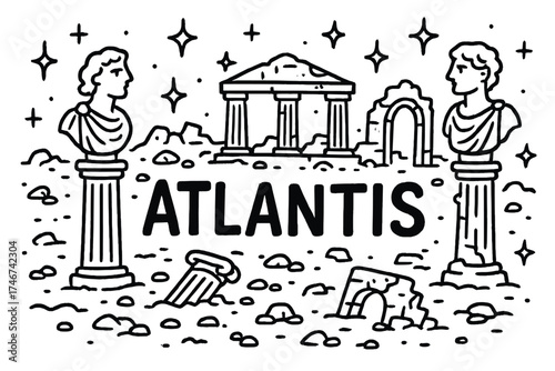 Atlantis Ruined Wonders. Doodle atlantis ruins with stars, statues, and sparkles, center word “Atlantis” in black and white