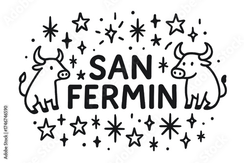 San Fermin Celebration. Doodle san fermin spain with stars, bulls, and sparkles, center word “SanFermin” in black and white
