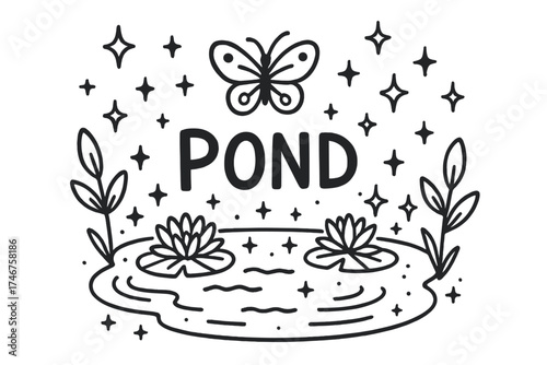 Butterfly Pond Doodle. Doodle butterfly pond with stars, lilies, and sparkles, center word “Pond” in black and white isolated