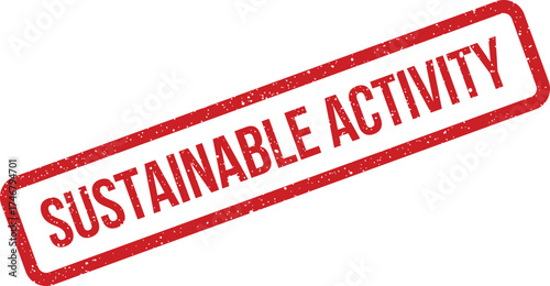 A red grunge textured rubber stamp illustrates the phrase sustainable activity on a diagonal axis