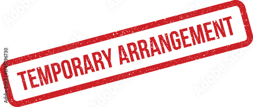 An official grunge red rubber stamp indicating a temporary arrangement, useful for provisional agreements or plans