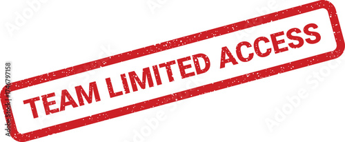 Diagonal grunge red rectangular stamp displaying TEAM LIMITED ACCESS for restricted entry or confidential information