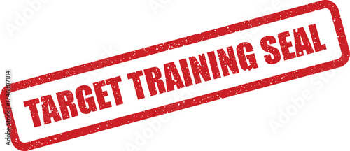 Distressed red rubber stamp featuring the words TARGET TRAINING SEAL, ideal for official document marking or branding