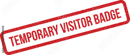 Grungy rectangular seal with a textured effect prominently displaying the phrase Temporary Visitor Badge for guest identification