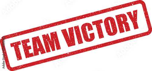 Grungy rectangular stamp in red showcasing text TEAM VICTORY, celebrating successful project completion and achievement recognition