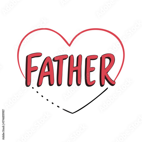 Vector art of handdrawn word father inside a heart shape