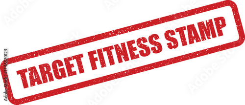 Grungy red rectangular stamp illustration featuring the words Target Fitness Stamp, indicating official endorsement or confirmation within the health and wellness sector