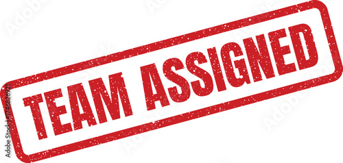 Rectangular rubber stamp impression showing TEAM ASSIGNED for task delegation and workflow initiation