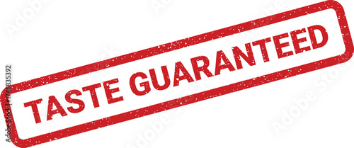 Red grunge rubber stamp vector displaying TASTE GUARANTEED message, featuring a rustic textured effect and bold lettering for food quality assurance