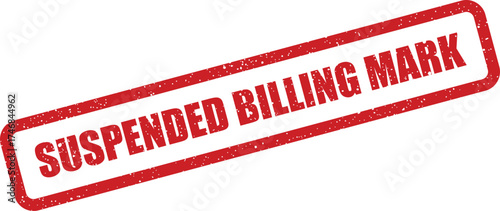 Textured rectangular grunge rubber stamp displaying SUSPENDED BILLING MARK to denote a financial transaction status