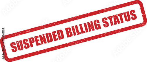 Textured rectangular grunge rubber stamp displaying SUSPENDED BILLING STATUS to indicate a client account standing