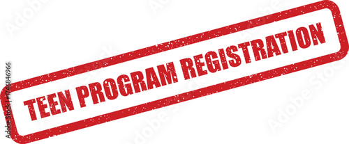 Textured rectangular stamp impression showing TEEN PROGRAM REGISTRATION for educational enrollment and youth event announcements