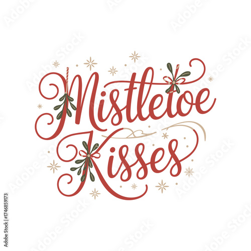 Festive mistletoe kisses typography christmas design for apparel and decorations