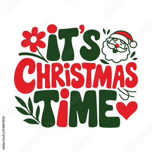 It's christmas time t shirt design