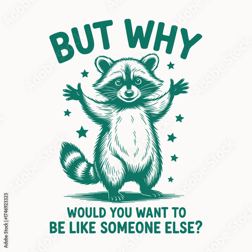 Inspirational Raccoon T Shirt Design Self Love Quote Motivational Vintage Animal Graphic Vector