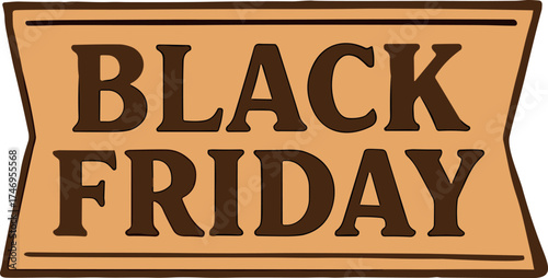 A flat  illustration of a tan and brown “Black Friday” sign with bold typography, representing seasonal shopping sales and discounts.