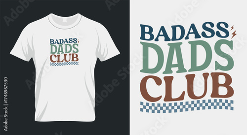 Badass Dads Club – Cool Father’s Day T-Shirt Design for Proud and Stylish Dads