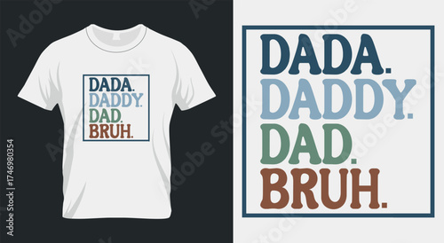 Dada Daddy Dad Bruh – Funny Father’s Day T-Shirt Design for Cool and Trendy Dads