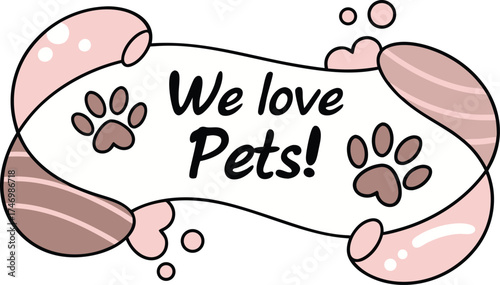 Charming 'We Love Pets' banner with paw prints for vet clinics, pet stores, adoption events, and heartfelt animal welfare campaigns