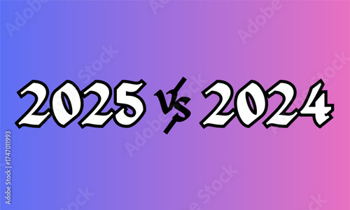 2025 vs 2024 Face-Off Showdown Competition Rivalry Future Against Previous Year Comparison Challenge Next Year Upcoming Year Forecast Estimate Competition Outcome.