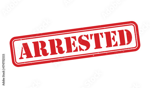 Arrested stamp, Arrested sign on red ink, Arrested grunge stamp, Arrested seal, Arrested sticker, Arrested distressed texture on white background
