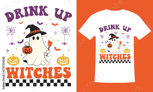 Drink Up Witches Halloween Ghost T-Shirt Design