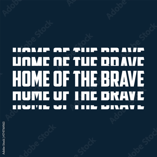 Home of the brave t shirt design patriotic apparel patriotic shirt patriotic clothing patriotic day tee shirt editable stock vector