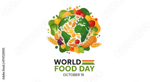 Celebrate World Food Day on October 16 with a vibrant global harvest, promoting healthy eating and sustainable agriculture for a nourished planet, a visually appealing design